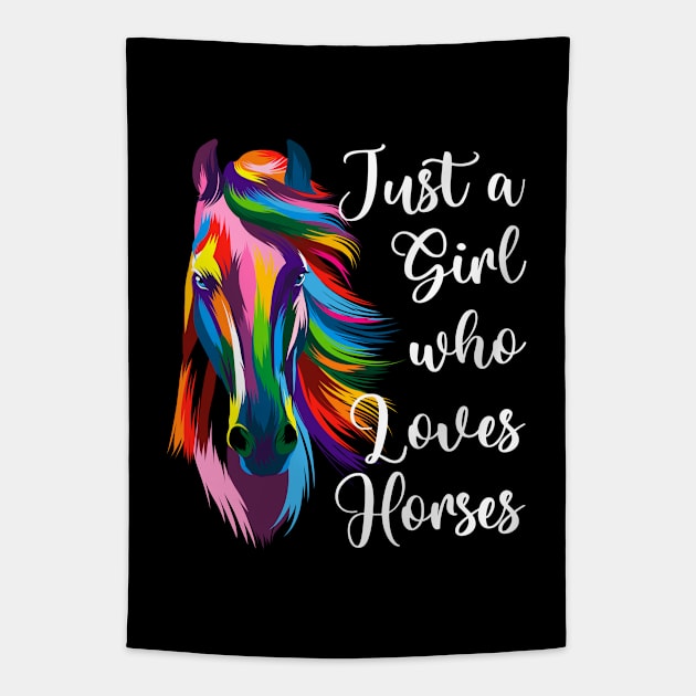 Horse - Just A Girl Who Loves Horses Tapestry by Kudostees