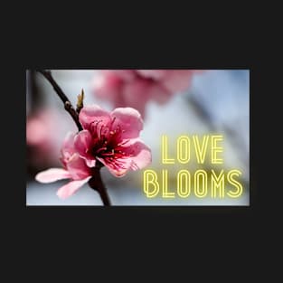 Love Blooms T-Shirt