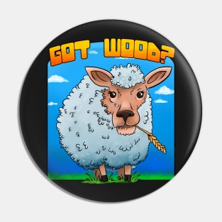 Got wood? Pin