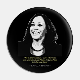 Kamala Harris Quote Pin