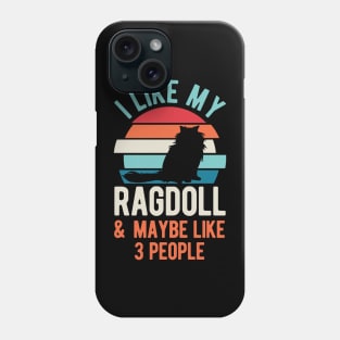 Ragdoll Cat Funny Gifts Phone Case