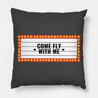 Come Fly With Me Pillow