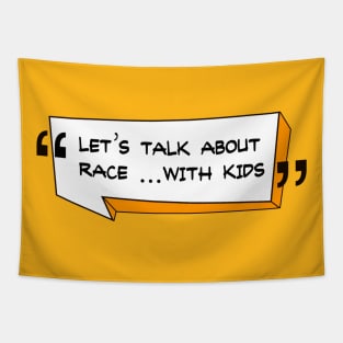 Lets Talk About Race Wiith Kids Tapestry