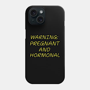 Warning: Pregnant and Hormonal Pregnancy Humor Expecting Parents Funny Phone Case