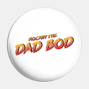 Rockin' the Dad Bod Pin