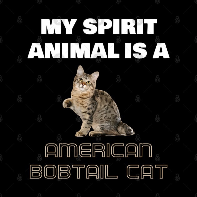 My Spirit Animal is a American Bobtail Cat by AmazighmanDesigns