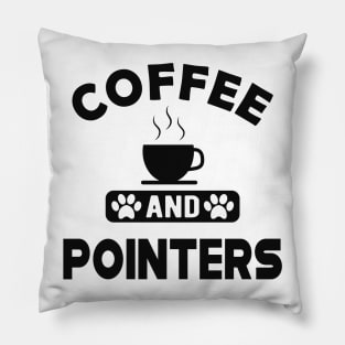 Pointer Dog - Coffee and pointers Pillow