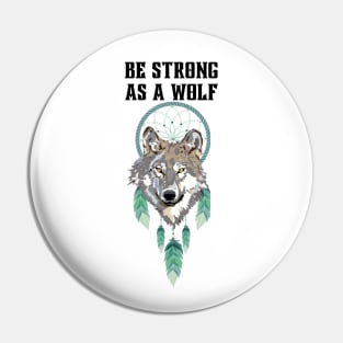 Be strong as a wolf Pin