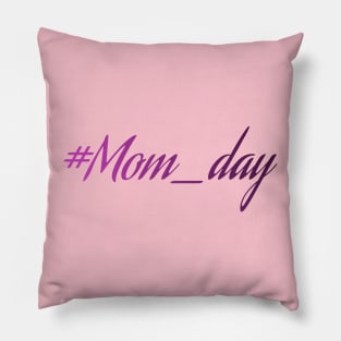 Mom day Pillow