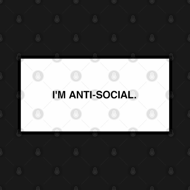 I'm anti-social. by lumographica