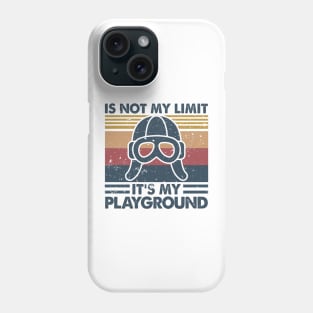 The Sky Is Not My Limit It’s My Playground Phone Case