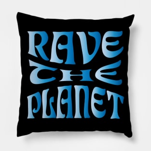 Rave the Planet (Blue Gradient) Pillow