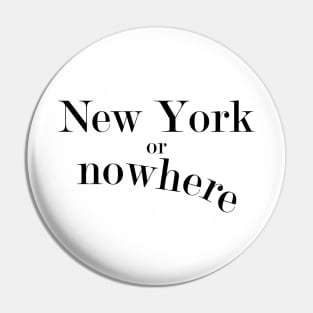 New York or Nowhere Pin