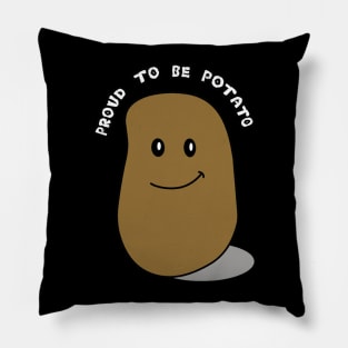 Proud to be potato Pillow