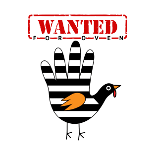 Funny Wanted for Oven Turkey Hand Thanksgiving Gift T-shirt T-Shirt