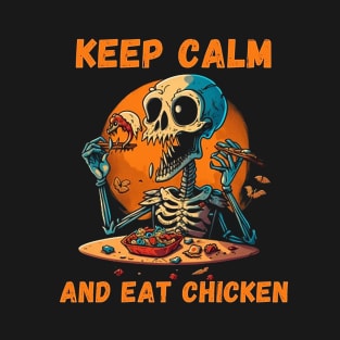 keep calm and eat chicken T-Shirt