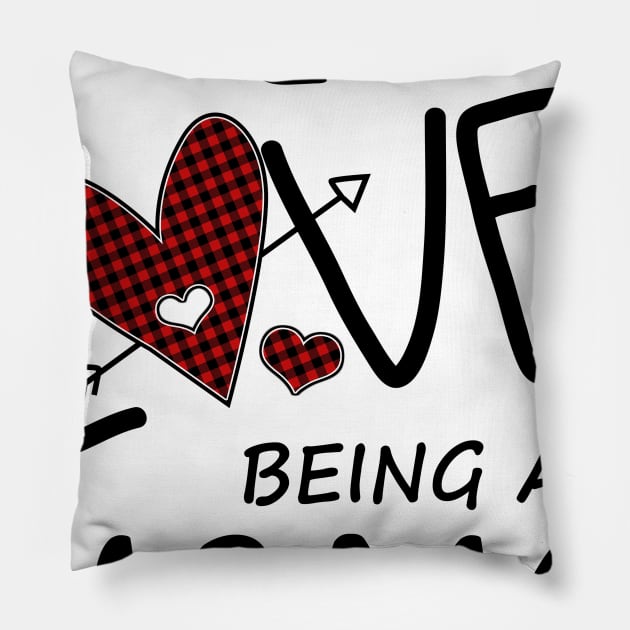 I Love Being A Nana Pillow by heryes store