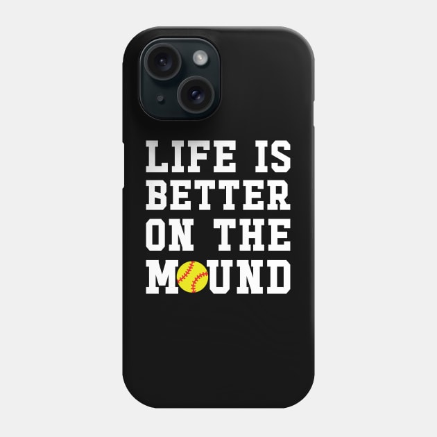 Life Is Better On The Mound Softball Pitcher Cute Funny Phone Case by GlimmerDesigns