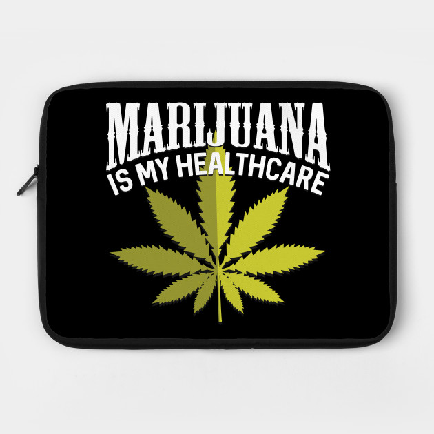 Marijuana Is My Healthcare