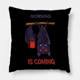 morning is coming Pillow