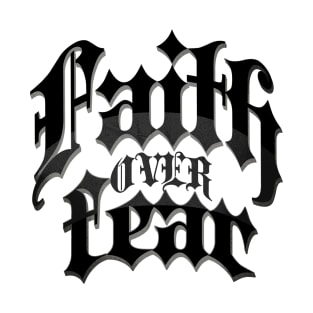 FAITH OVER FEAR T-Shirt