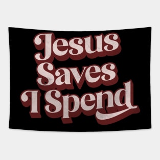 Jesus Saves I Spend Tapestry