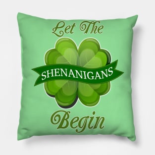 Let The Shenanigans Begin Pillow