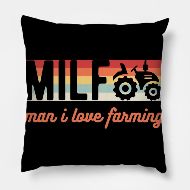 Milf Man I Love Farming Farmer farm Pillow by Gaming champion