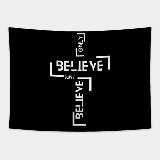 Just Believe Only Believe Tapestry