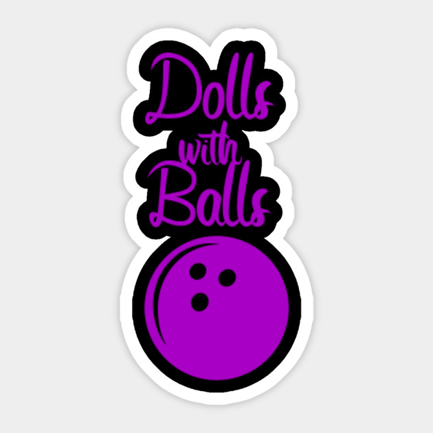 dolls and balls