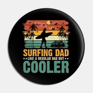 Surfing Dad Like A Regular Dad But Cooler Pin