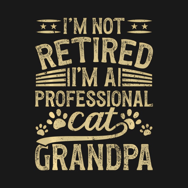 I'M A Professional Cat Grandpa Cat Grandfather by Ro Go Dan