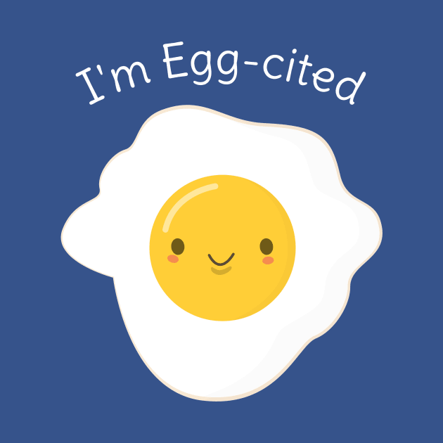 Cute and Kawaii Egg Pun T-Shirt by happinessinatee