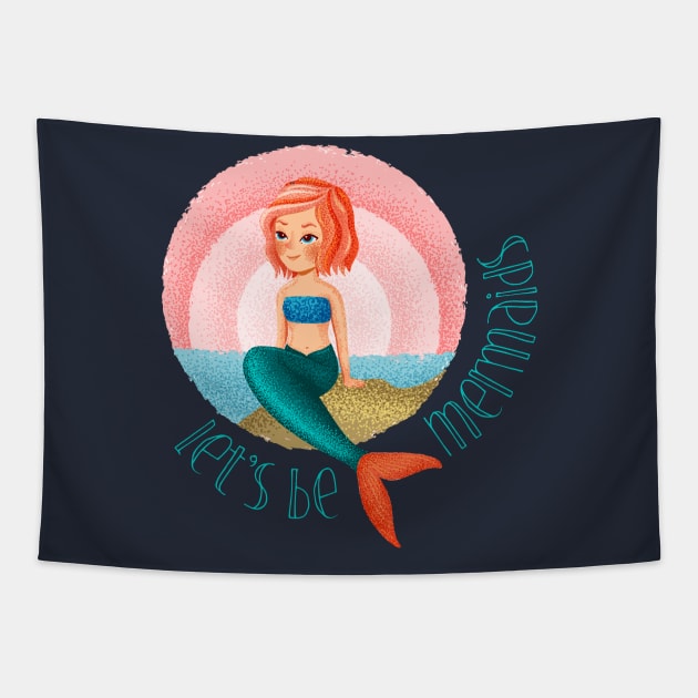 Mermaid life  let's be mermaids shirt Tapestry by OutfittersAve