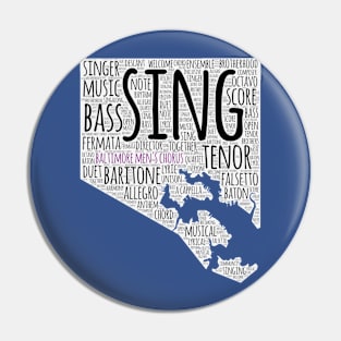 Sing Baltimore Pin