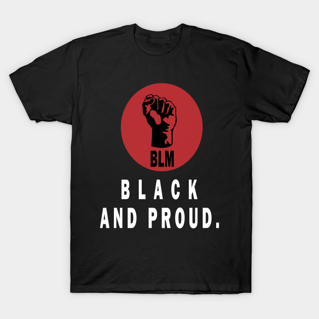 Discover MLS BLACK LIVES MATTER BLACK AND PROUD - Mls Black Lives Matter - T-Shirt