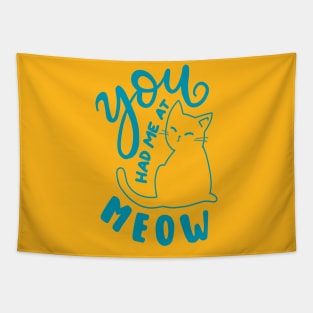 You Had Me At Meow Tapestry