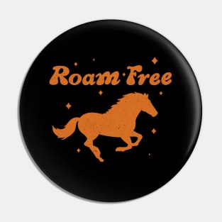 Roam Free Wild Horse Boho Retro 70s Pin