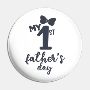 My First Father Day Pin