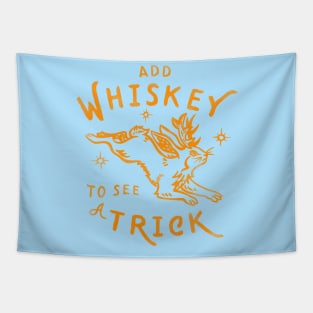 "Add Whiskey To See A Trick" Funny Jackalope Shirt Art V.2 Tapestry