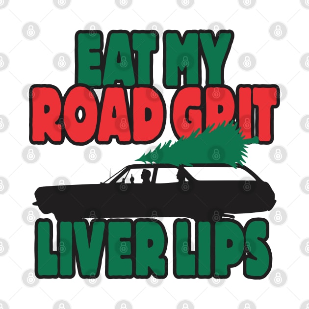 Eat my road grit, liver lips by ZombieNinjas