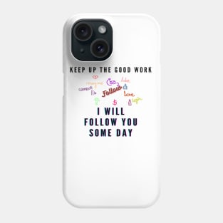 cool funny follow me Phone Case