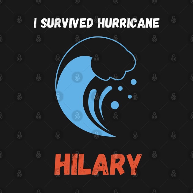 I Survived Hurricane Hilary 2023 by Syntax Wear