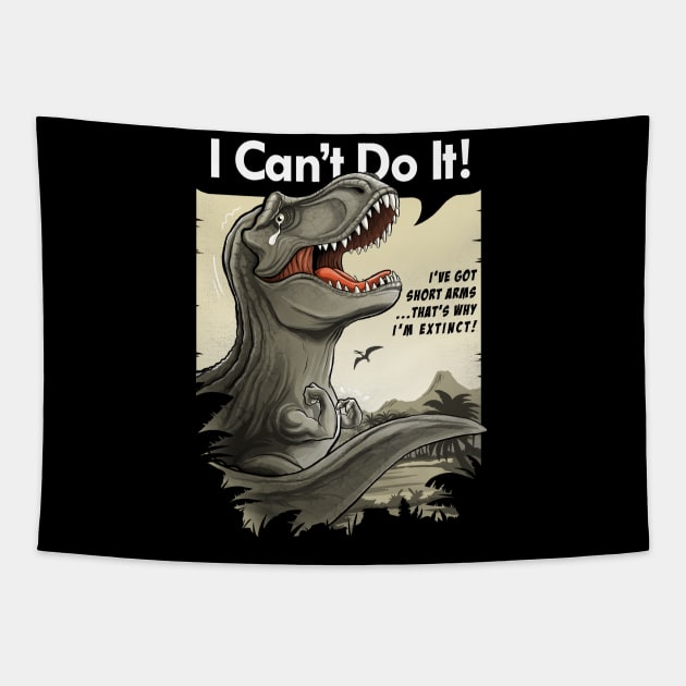 I'm a sad T-rex with short arms! Tapestry by alemaglia