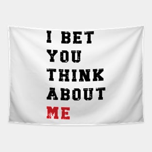 I Bet You Think About Me v5 Tapestry