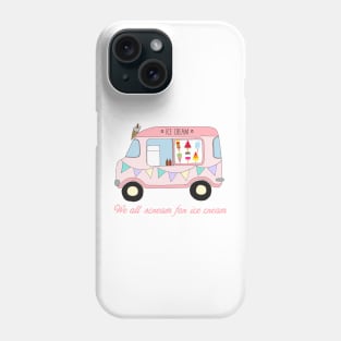 We all scream for ice cream! Phone Case