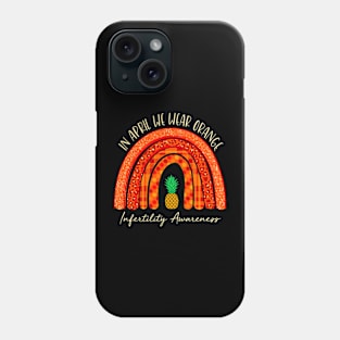 In April We Wear Orange Infertility Awareness Week Phone Case