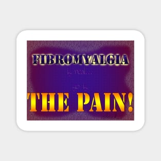 Fibromyalgia Is Real Magnet