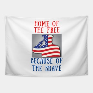 Home of the free because of the brave Tapestry