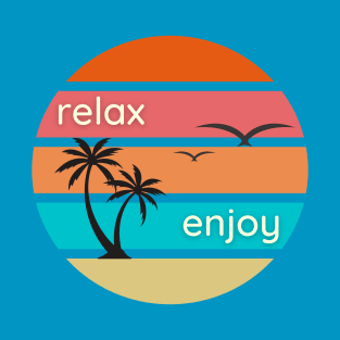 Relax Enjoy T-Shirt